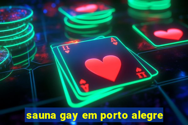 sauna gay em porto alegre